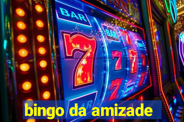 bingo da amizade